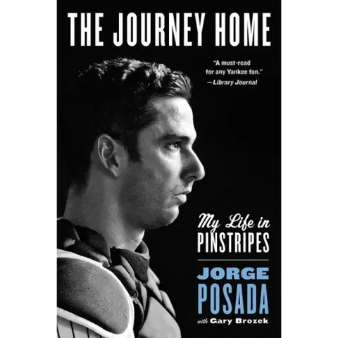 The Journey Home: My Life in Pinstripes