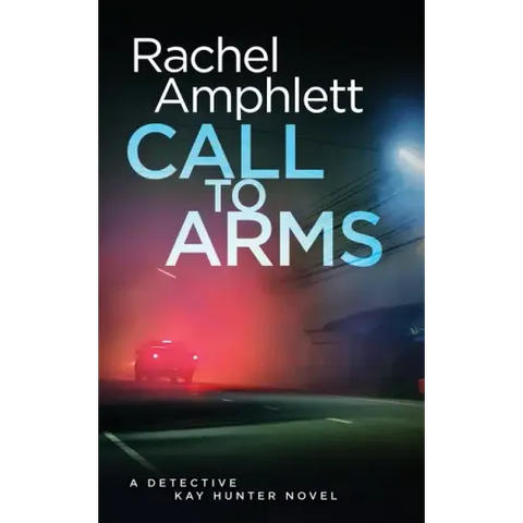 Call to Arms: A Detective Kay Hunter crime thriller