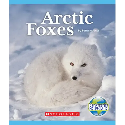 Arctic Foxes (Nature's Children)