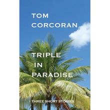 Triple in Paradise: Three Short Stories by the Author of the Alex Rutledge Mysteries