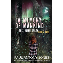A Memory of Mankind: (This Alien Earth Book 2) - Paperback
