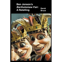 Ben Jonson's Bartholomew Fair: A Retelling - Paperback