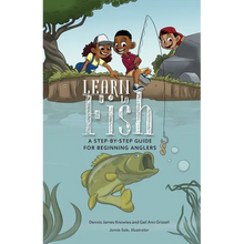 Learn to Fish: A Step-by-Step Guide for Beginning Anglers - Paperback