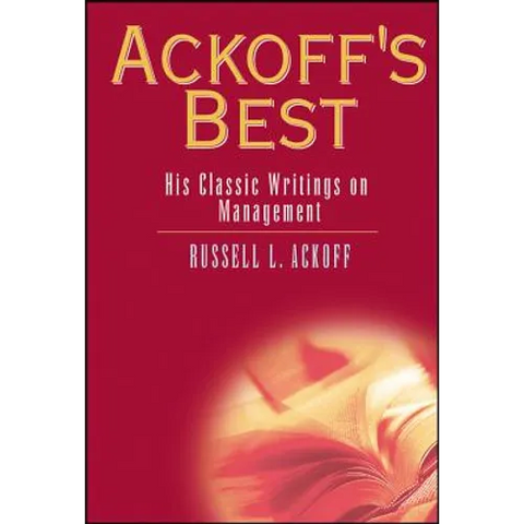Ackoff's Best: His Classic Writings on Management