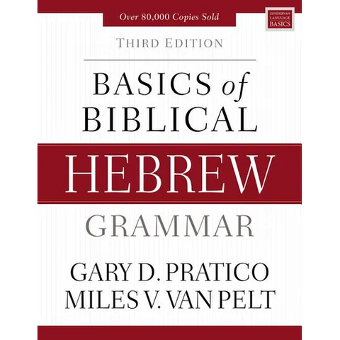 Basics of Biblical Hebrew Grammar: Third Edition