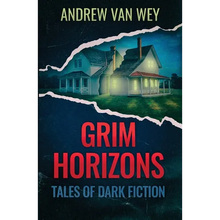 Grim Horizons: Tales of Dark Fiction - Paperback