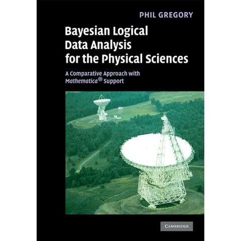 Bayesian Logical Data Analysis for the Physical Sciences: A Comparative Approach with Mathematica(r) Support