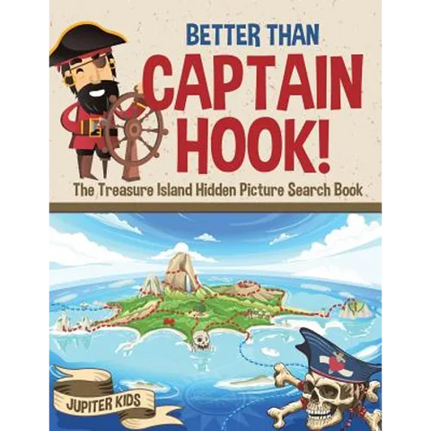 Better Than Captain Hook! The Treasure Island Hidden Picture Search Book