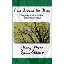 Lace Around the Moon: The second Novella and Prequel to The Berry-Picker House - Paperback