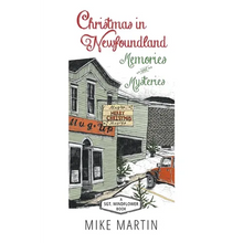 Christmas in Newfoundland - Memories and Mysteries: A Sgt. Windflower Book