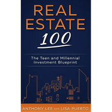 Real Estate 100: The Teen and Millennial Investment Blueprint - Paperback