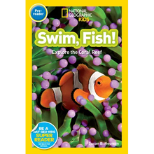 Swim, Fish! (National Geographic Kids Readers, Pre-Reader): Explore the Coral Reef - Paperback