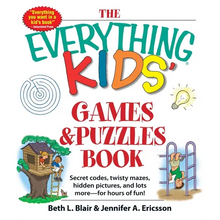 The Everything Kids' Games & Puzzles Book: Secret Codes, Twisty Mazes, Hidden Pictures, and Lots More - For Hours of Fun! - Paperback