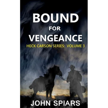 Bound for Vengeance: Heck Carson Series: Volume 3 - Paperback