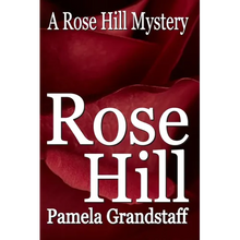 Rose Hill: Rose Hill Mystery Series - Paperback