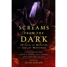 Screams from the Dark: 29 Tales of Monsters and the Monstrous - Paperback