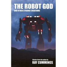 The Robot God and Other Strange Creations