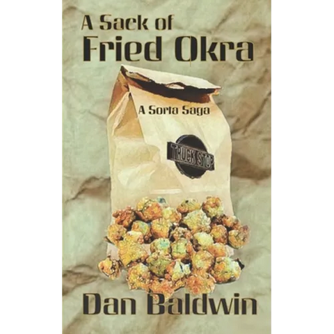 A Sack of Fried Okra: A Sorta Saga