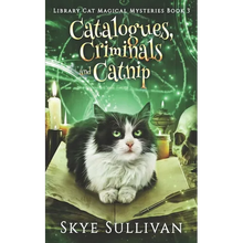 Catalogues, Criminals and Catnip: A Paranormal Cozy Mystery (Library Cat Magical Mysteries Book 3) - Paperback