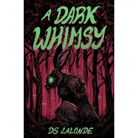 A Dark Whimsy