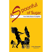 A Spoonful of Sugar (Your Daily Dose of Laughter) - Paperback