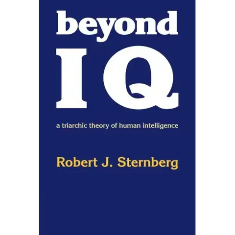 Beyond IQ: A Triarchic Theory of Human Intelligence