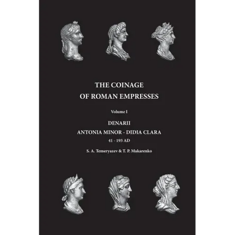 The Coinage of Roman Empresses: Volume I, Denarii, Antonia Minor - Didia Clara