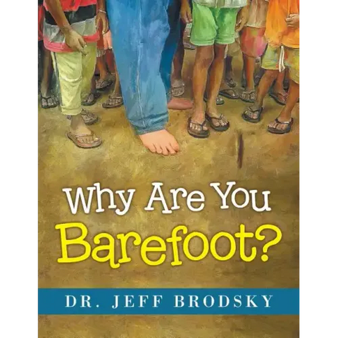 Why Are You Barefoot?