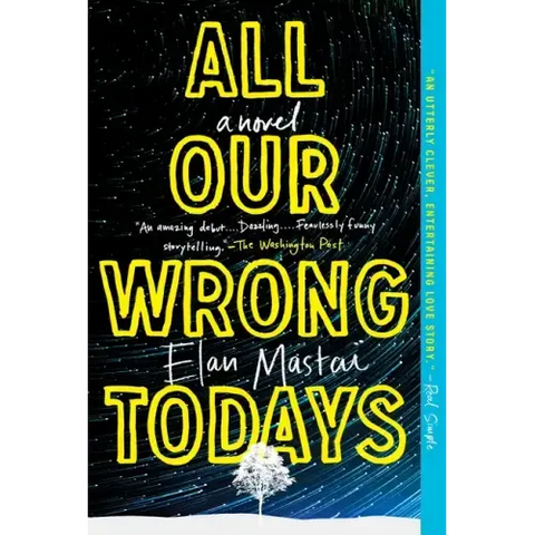 All Our Wrong Todays