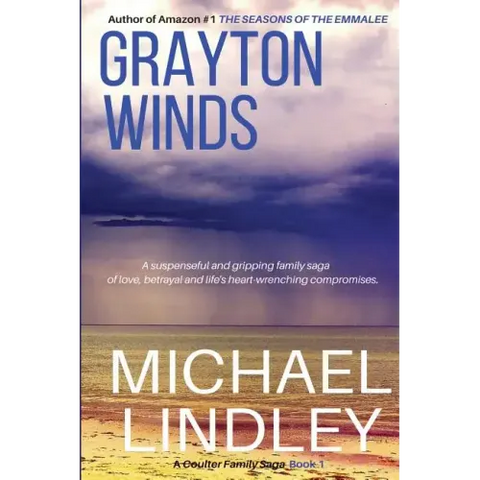 Grayton Winds: A suspenseful family saga of love, betrayal and life's difficult compromises.
