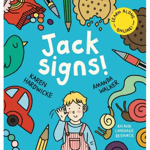 Jack Signs!: The heart-warming tale of a little boy who is deaf, wears hearing aids and discovers the magic of sign language - based on a true story!