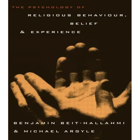 The Psychology of Religious Behaviour, Belief and Experience