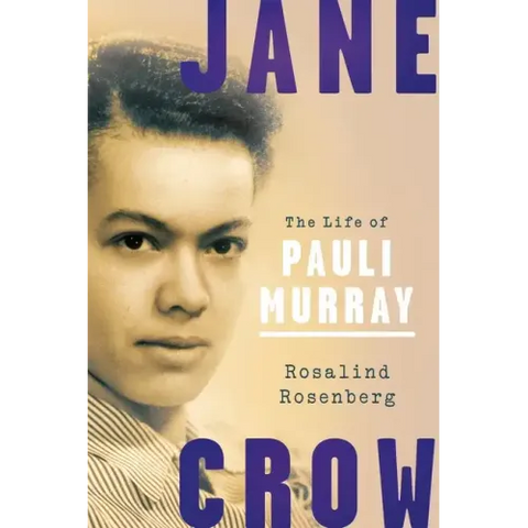 Jane Crow: The Life of Pauli Murray