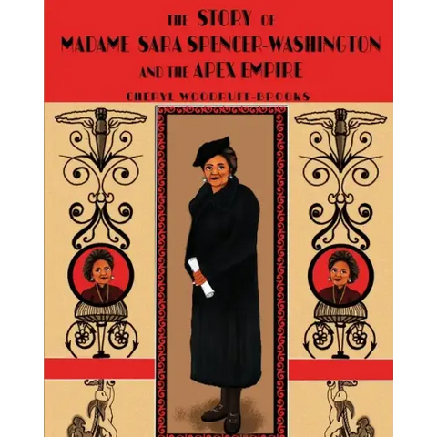The Story of Madame Sara Spencer-Washington and the Apex Empire