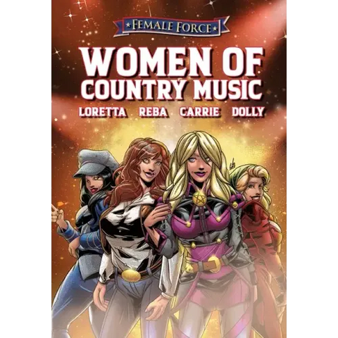 Female Force: Women of Country Music - Dolly Parton, Carrie Underwood, Loretta Lynn, and Reba McEntire