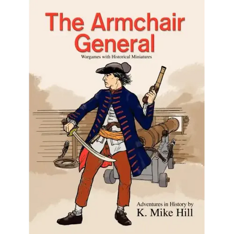 The Armchair General: Wargames with Historical Miniatures