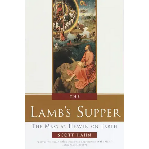 The Lamb's Supper: The Mass as Heaven on Earth