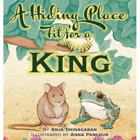 A Hiding Place Fit for a King