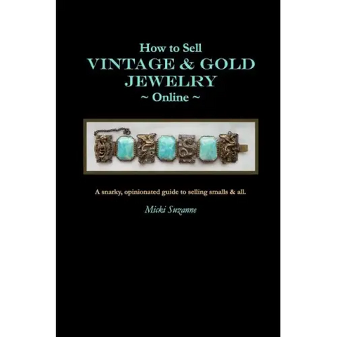 How to Sell Vintage & Gold Jewelry Online: A snarky, opinionated guide to selling smalls and all.
