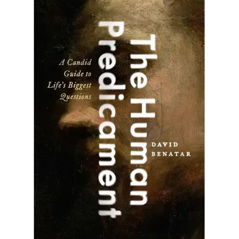 The Human Predicament: A Candid Guide to Life's Biggest Questions