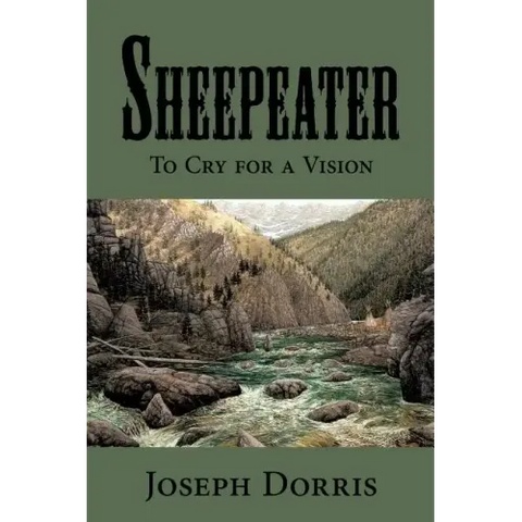 Sheepeater: To Cry for a Vision