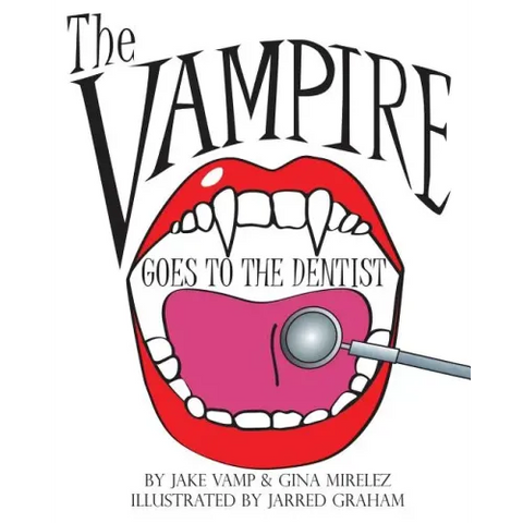 The Vampire Goes To The Dentist
