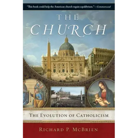 The Church: The Evolution of Catholicism
