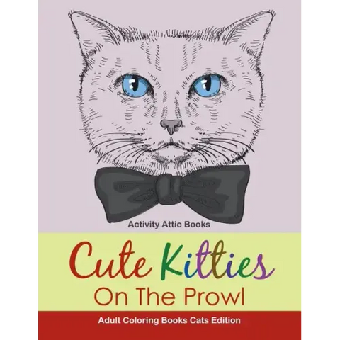 Cute Kitties On The Prowl - Adult Coloring Books Cats Edition