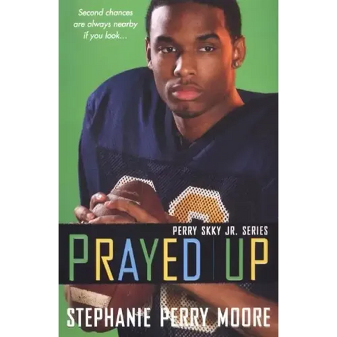 Prayed Up: Perry Skky Jr. Series #4