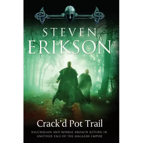 Crack'd Pot Trail: A Malazan Tale of Bauchelain and Korbal Broach