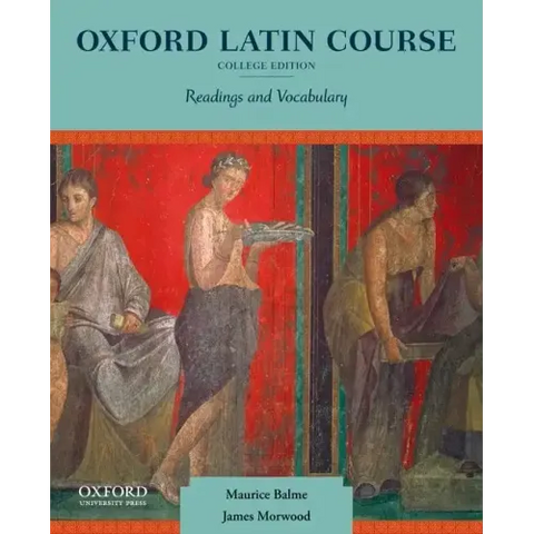 Oxford Latin Course: College Edition: Readings and Vocabulary