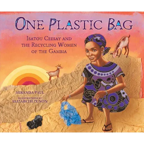 One Plastic Bag: Isatou Ceesay and the Recycling Women of the Gambia