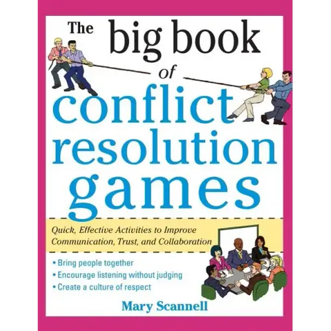 The Big Book of Conflict Resolution Games: Quick, Effective Activities to Improve Communication, Trust, Andcollaboration ( Big Book )