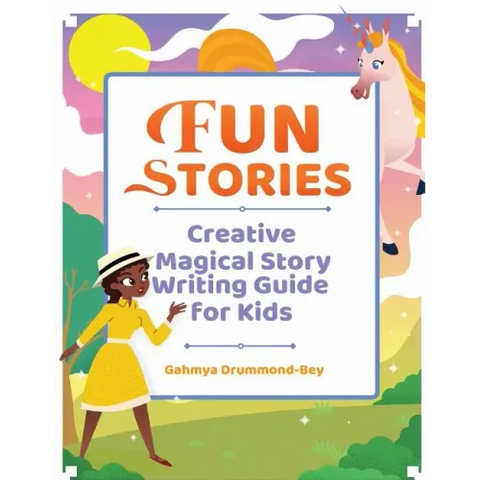 Fun Stories: Creative Magical Story Writing Guide for Kids